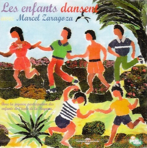 Zaragoza,marcel - Les Enfants Dansent - Music CD