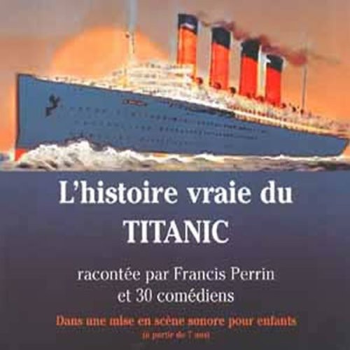 Perrin,jacques - L'histoire Vraie Du Titanic - Music CD