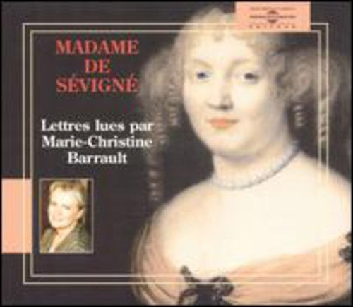 Barrault,marie-christine - Madame De Sevigne:lettres De Mme De Sevigne - Music CD