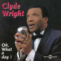 Wright,clyde - Oh What A Day - Music CD