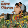Barboza,raul & Dominguez,juanjo - Que Nadie Seda Mi Sufrir - Music CD