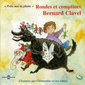 Clavel,bernard - Rondes Et Comptines - Music CD