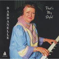 Dardanelle - That's My Style - Music CD