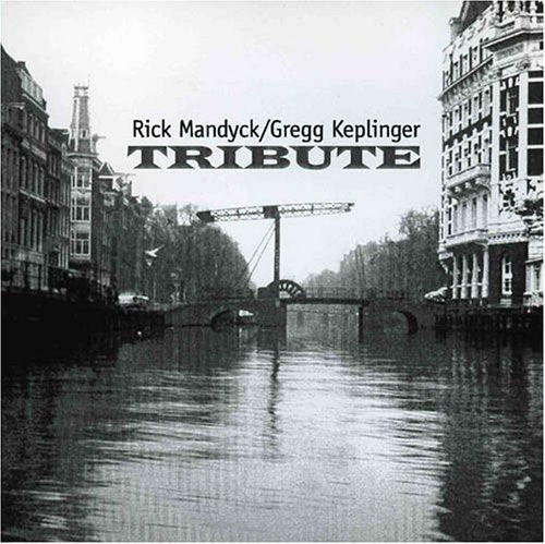 Mandyck,rick / Keplinger,gregg - Tribute - Music CD
