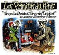Les Primitifs Du Futur - Trop De Routes Trop De Trains - Music CD