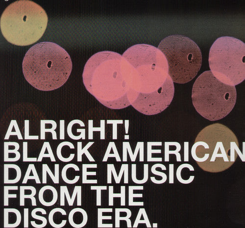 Alright! Black American Dance Music From Dis / Var - Alright! Black American Dance Music From Dis / Var - Vinyl Record