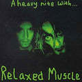 Relaxed Muscle - Heavy Night With - Music CD