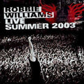 Williams,robbie - Live Summer 2003 - Music CD