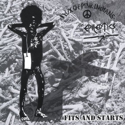 Flux Of Pink Indians / Epileptics - Fits & Starts - Music CD