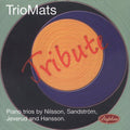 Triomats / Nilsson / Sandstrom / Jeverud / Hansson - Tribute: Piano Trios - Music CD