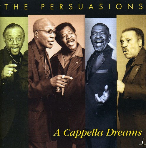Persuasions - A Capella Dreams - Music CD