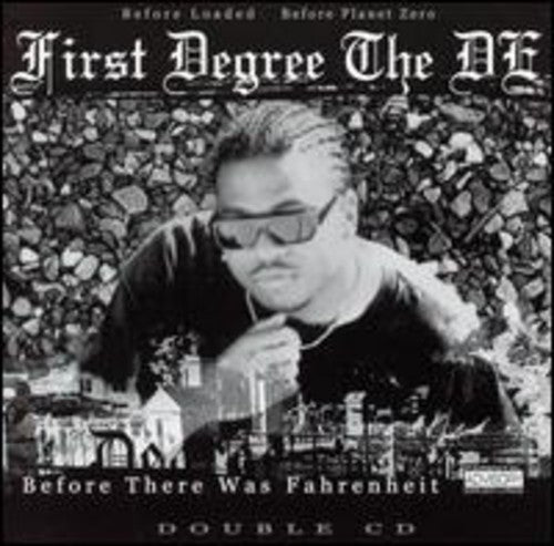 First Degree The D. E. - Before There Was Fahrenheit - Music CD