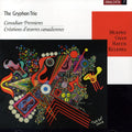 Murphy / Nin / Hatzis / Kulesha / Gryphon Trio - Gryphon Trio's Canadian Premieres - Music CD