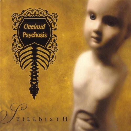 Oneiroid Psychosis - Stillbirth - Music CD