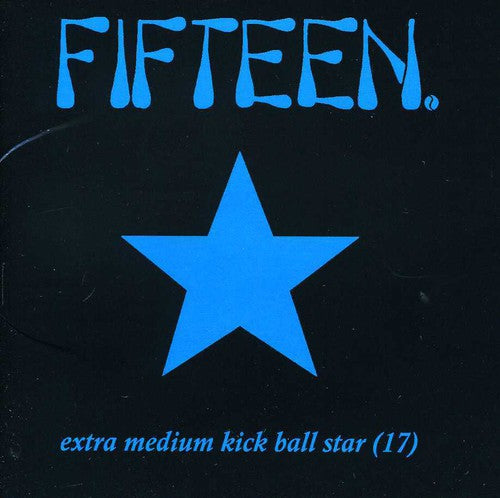 Fifteen - Extra Medium Kickball Star 17 - Music CD