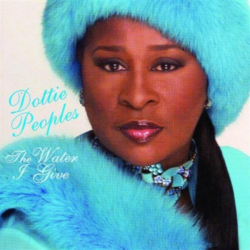 Peoples,dottie - Water I Give - Music CD
