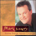 Lowry,mark - Some Things Never Change - Music CD