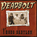 Deadbolt - Hobo Babylon - Music CD