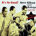 Gibson,steve & Red Caps - It's So Good: 1943-1951 - Music CD