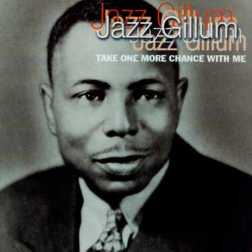 Gillum,jazz - Take One More Chance With Me - Music CD