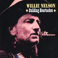 Nelson,willie - Building Heartaches - Music CD