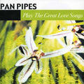 Panpipes - Panpipes Play The Great Love Songs - Music CD