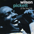Pickett,wilson - If You Needed Me - Music CD