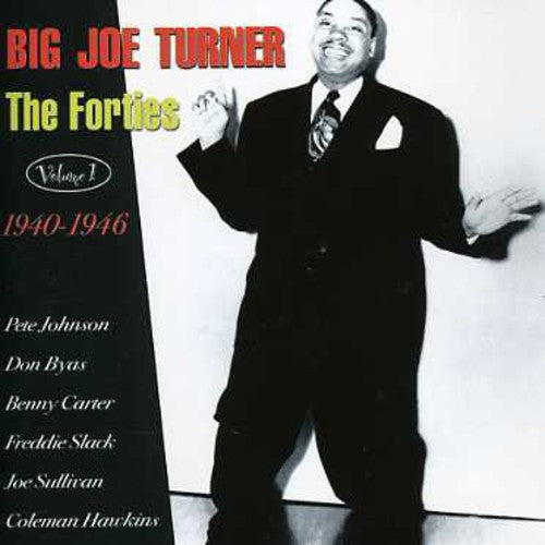Turner,big Joe - Forties 1: 1940-46 - Music CD
