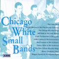 Chicago White Small Bands / Various - Chicago White Small Bands / Various - Music CD