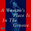 Woman's Place Is In The Groove / Various - Woman's Place Is In The Groove / Various - Music CD