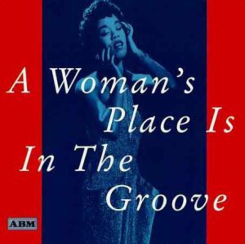 Woman's Place Is In The Groove / Various - Woman's Place Is In The Groove / Various - Music CD