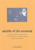 Frith,fred / Humbert,nicolas / Penzel,werner - Middle Of The Moment - DVD