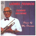 Ferbos,lionel / Browne,dennis - Place Of My Dreams - Music CD