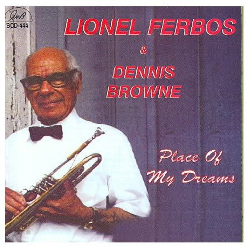 Ferbos,lionel / Browne,dennis - Place Of My Dreams - Music CD