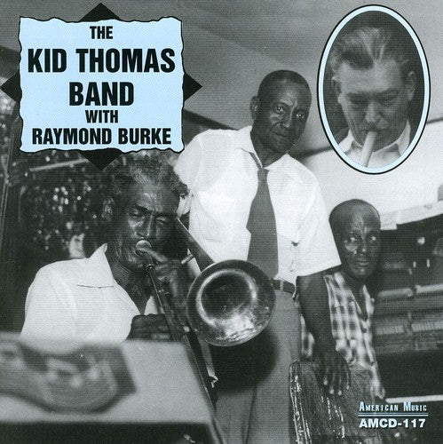 Thomas,kid Band / Burke,raymond - Kid Thomas Band With Raymond Burke - Music CD