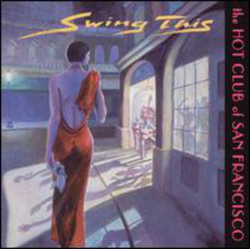 Hot Club Of San Francisco - Swing This - Music CD