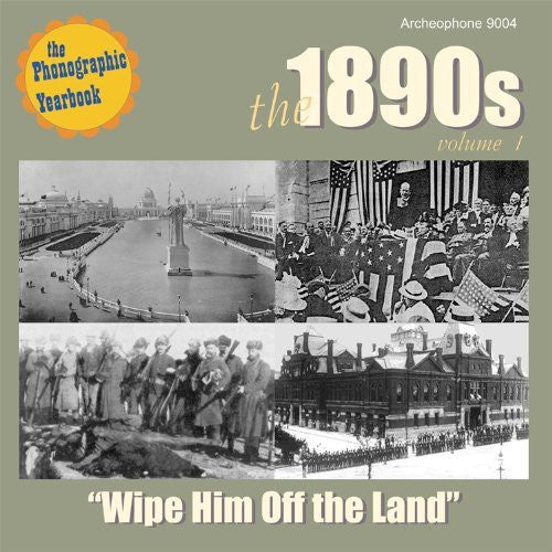 1890's 1: Wipe Him Off The Land / Various - 1890's 1: Wipe Him Off The Land / Various - Music CD