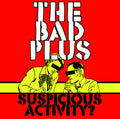 Bad Plus - Suspicious Activity - Music CD
