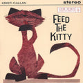 Callan,kristi - Feed The Kitty - Music CD