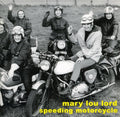 Lord,mary Lou - Speeding Motorcycle - Music CD