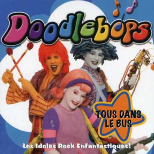 Doodlebops - Tous Dans Le Bus - Music CD