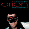 Orion - Who Was That Masked Man - Music CD