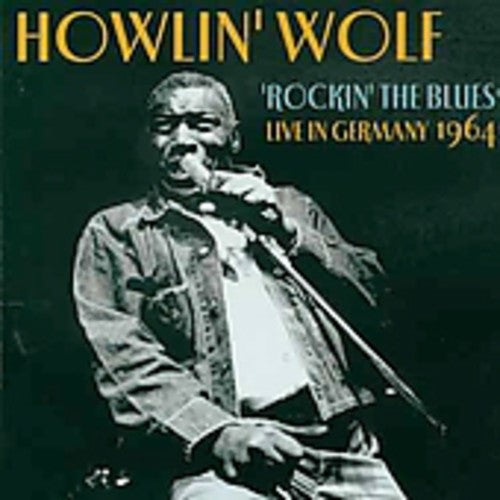 Howlin Wolf - Rockin The Blues Live In Germany - Music CD