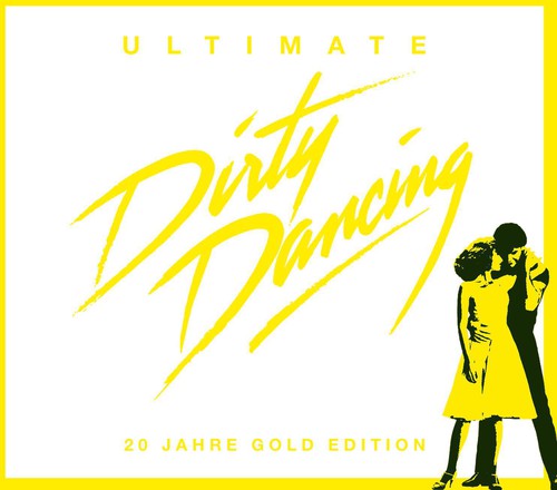 Ultimate Dirty Dancing / Various - Ultimate Dirty Dancing / Various - Music CD