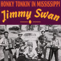 Swan,jimmy - Honkey Tonkin' In Mississippi - Music CD