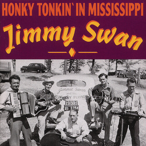 Swan,jimmy - Honkey Tonkin' In Mississippi - Music CD
