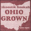 Ekoostik Hookah - Ohio Grown - Music CD
