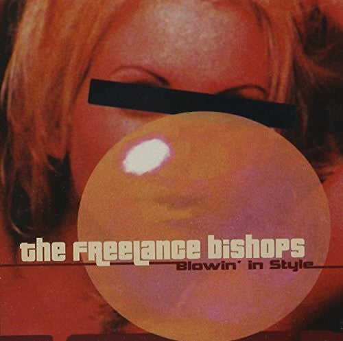 Freelance Bishops - Blowin In Style - Music CD