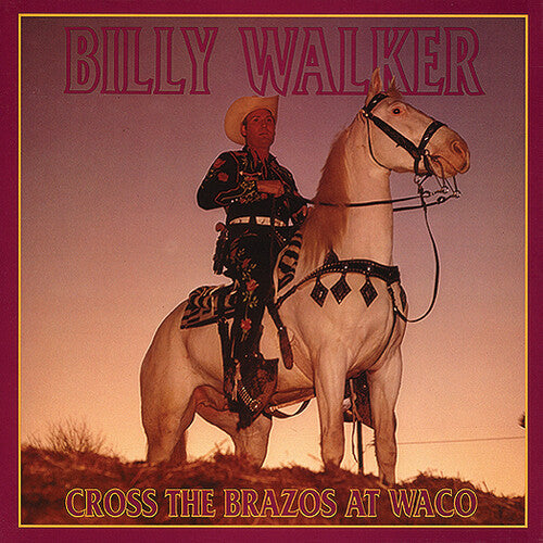 Walker,billy - Cross The Brazos At Waco - Music CD