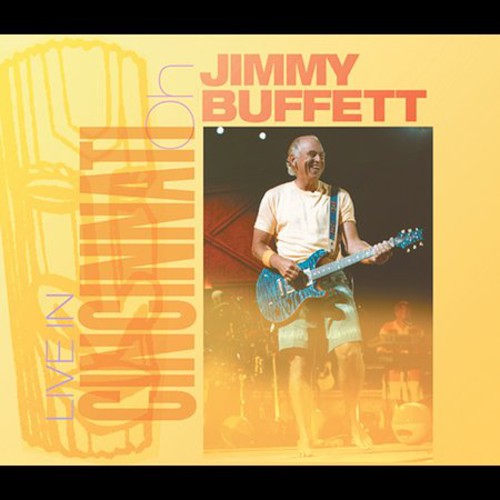 Buffett,jimmy - Live In Cincinnati - Music CD